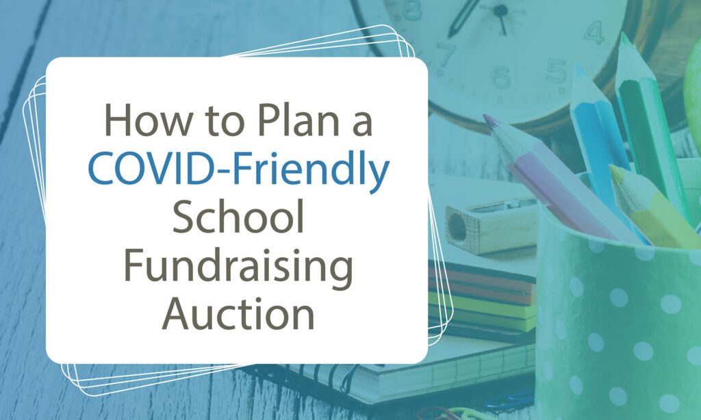 How to Plan a COVID-Friendly School Fundraising Auction
