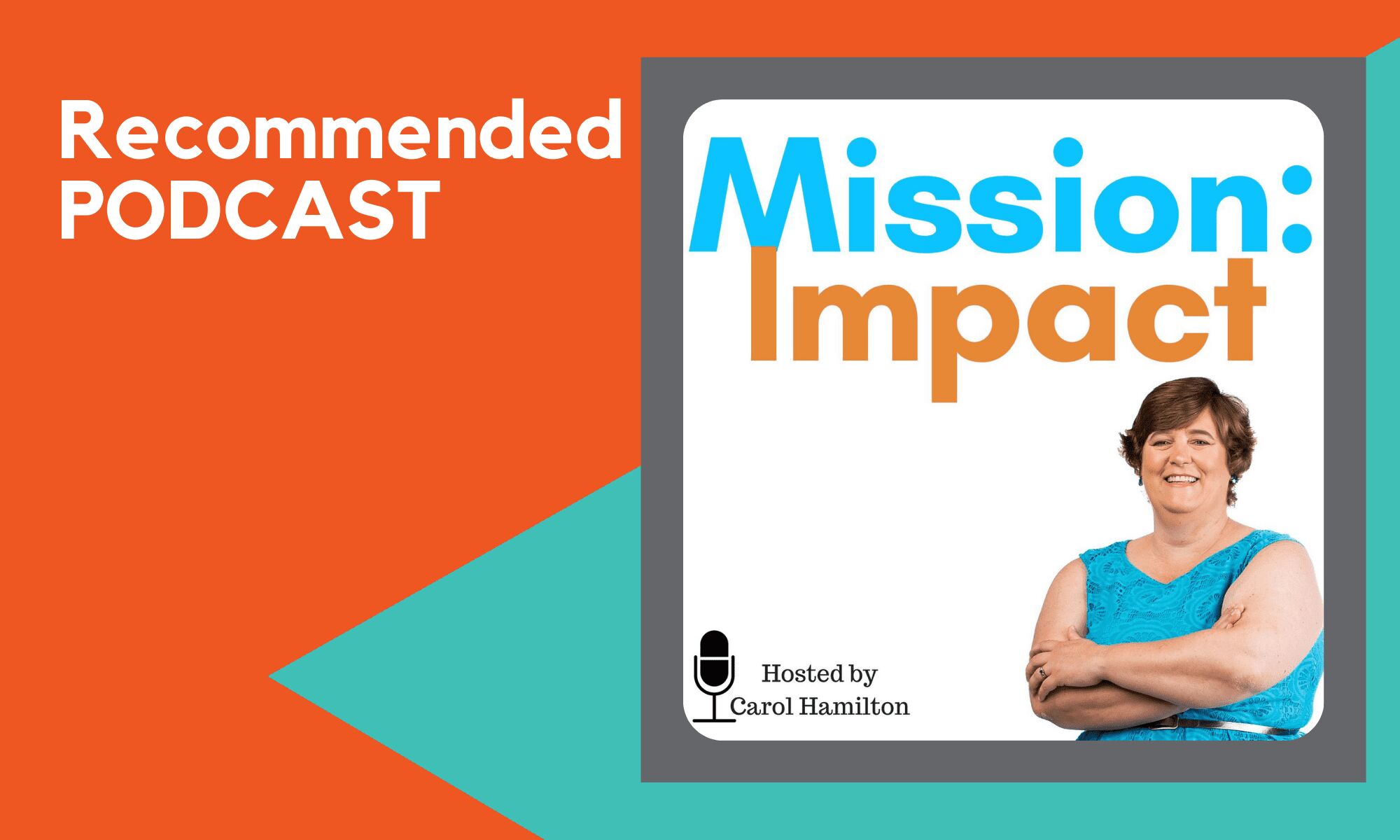 Recommended Podcast Mission: Impact