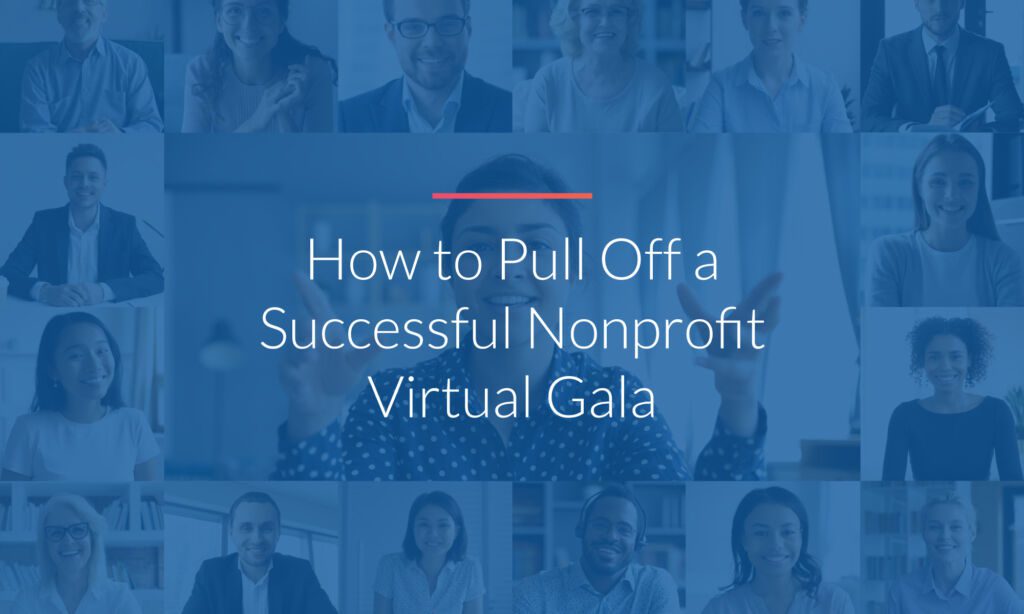 How to Pull Off a Successful Nonprofit Virtual Gala