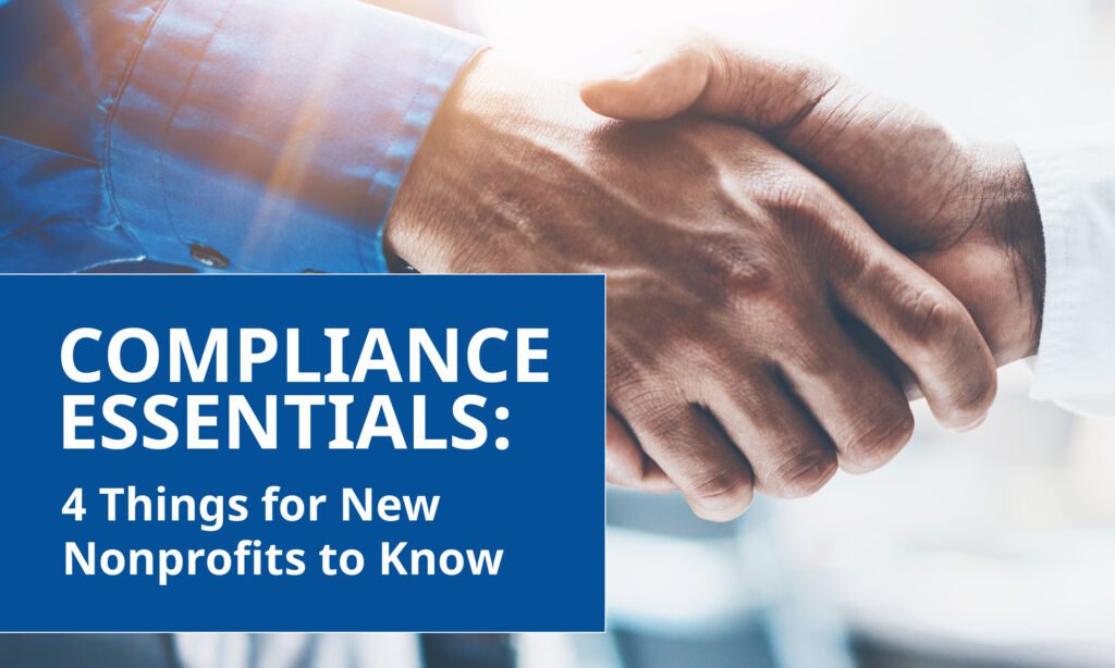 Learn how what legal compliance your nonprofit needs to follow to get started.