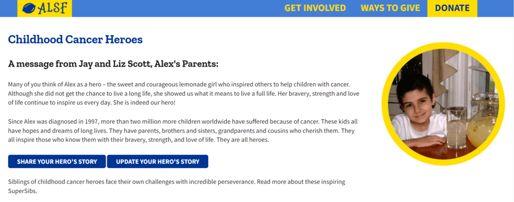 This image shows the Childhood Cancer Heroes page on Alex’s Lemonade Stand’s website, which tells the stories of real children the organization has helped.