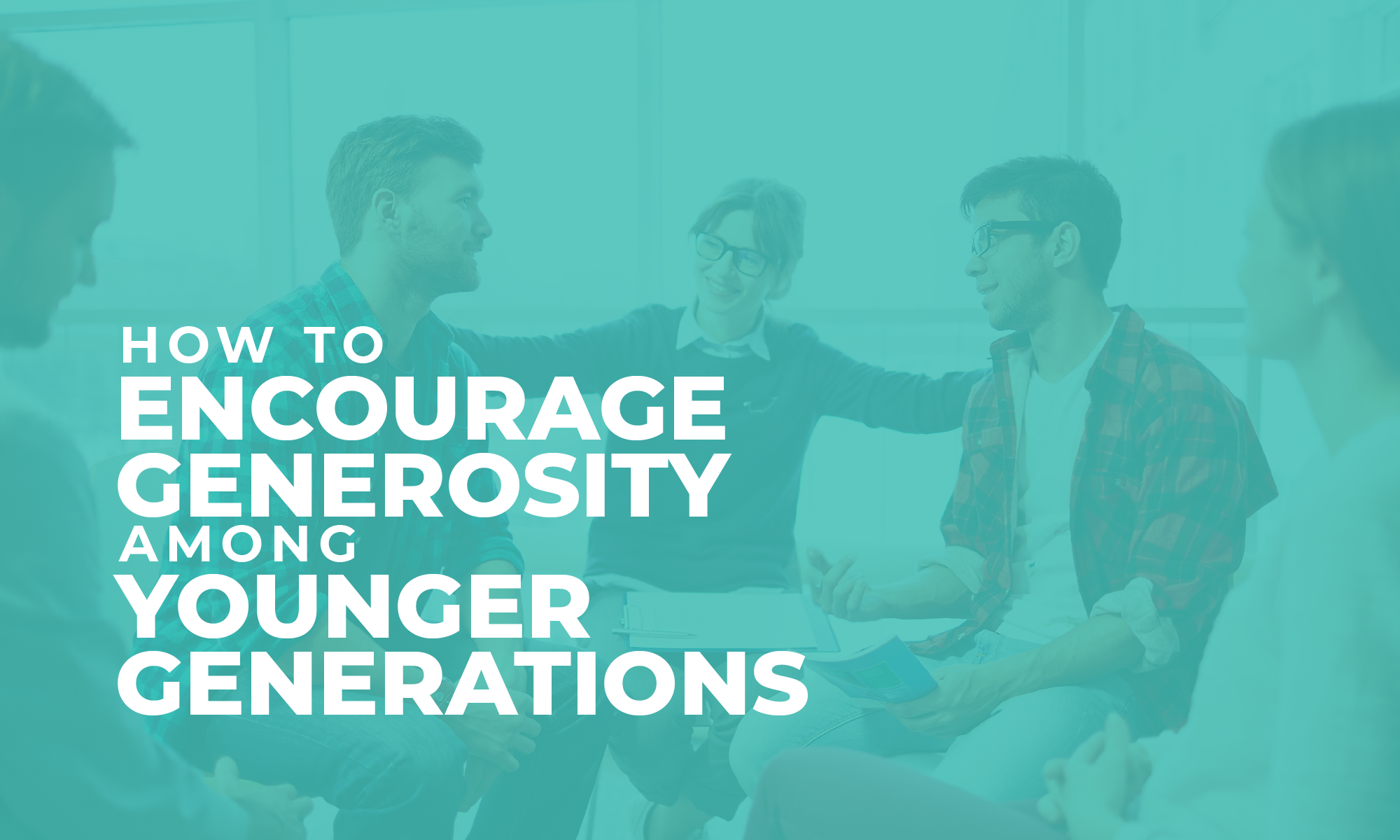 This guide will cover why you should encourage generosity among younger generations and three ways to do that.