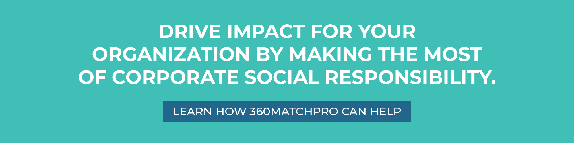 Make the most of corporate social responsibility with 360MatchPro