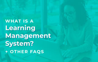 The article’s title, “What Is a Learning Management System? + Other FAQs”