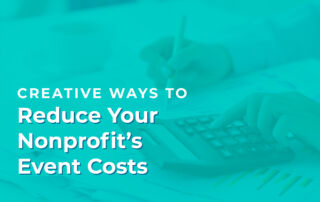 5 Creative Ways to Reduce Your Nonprofit’s Event Costs