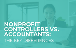 The title of the post: “Nonprofit Controllers vs. Accountants: The Key Differences.”