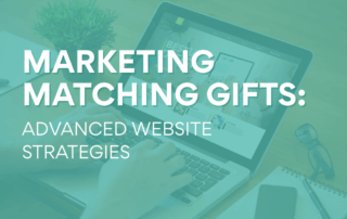 Marketing Matching Gifts Advanced Website Strategies