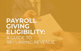 Payroll Giving Eligibility: A Guide to Recurring Revenue