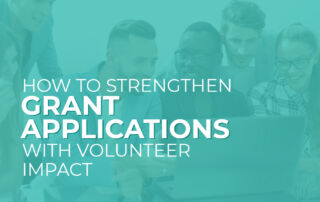 The article’s title, which is “How to Strengthen Grant Applications With Volunteer Impact”
